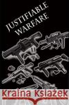 Justifiable Warfare J Ware 9781732242302 Jware