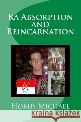 Ka Absorption and Reincarnation Horus Michael 9781511739801 Createspace - książka