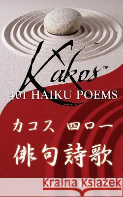 Kakos 401 Haiku Poems Kakos Kakos 9781478705949 Outskirts Press - książka