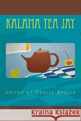 Kalama Tea Jay Denise Spicer 9781974220090 Createspace Independent Publishing Platform - książka