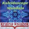 Kaleidoscope Mandala - Coloring Book for Adult Relaxation: Perfect Gift Idea Stress Relieving Mandala Designs for Adults Relaxation Amazing Mandala Co Elizabeth Russell 9783986545529 Gopublish