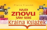 Kalendář - Najdi znovu sám sebe – za 6 minut denně Pierre Franckh 9788072639663 Anag - książka