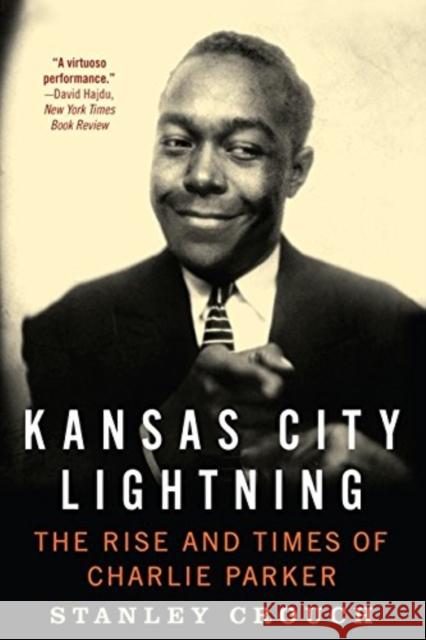 Kansas City Lightning: The Rise and Times of Charlie Parker Crouch, Stanley 9780062005618 Harper Perennial - książka