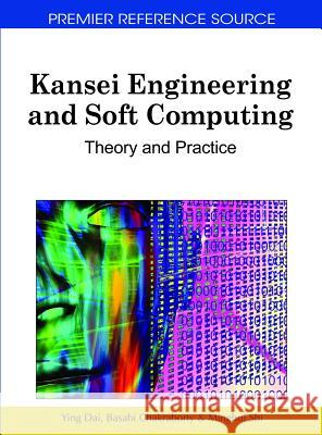 Kansei Engineering and Soft Computing: Theory and Practice Dai, Ying 9781616927974 Information Science Publishing - książka