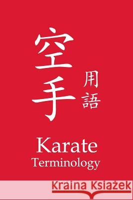 Karate Terminology B. T. Milnes 9781517500917 Createspace Independent Publishing Platform - książka