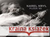 Karel Kryl: Plzeň 90 Karel Kryl 8590236117310 Radioservis - książka