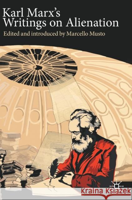 Karl Marx's Writings on Alienation Marcello Musto 9783030607807 Palgrave MacMillan - książka