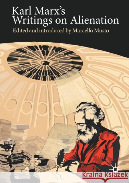 Karl Marx's Writings on Alienation Marcello Musto 9783030607838 Springer International Publishing - książka