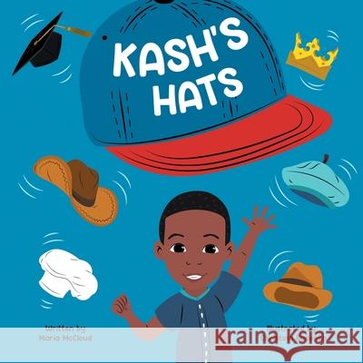 Kash's Hats Maria McCloud, Christina Rudenko 9781982275617 Balboa Press - książka