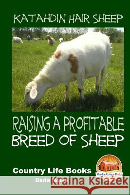 Katahdin Hair Sheep - Raising a Profitable Breed of Sheep Darla Noble John Davidson Mendon Cottage Books 9781505681369 Createspace - książka