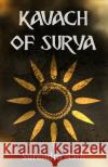 Kavach of Surya Surendra Nath 9781099986710 Independently Published