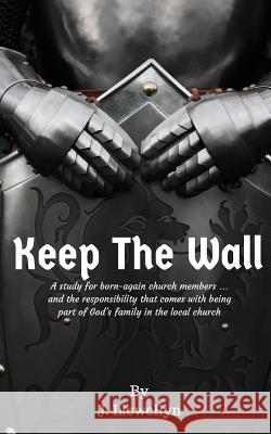 Keep The Wall Llewellyn, Jayme Moore 9781546818465 Createspace Independent Publishing Platform - książka
