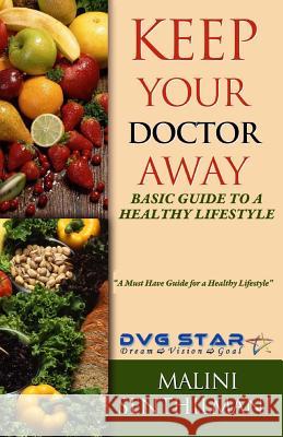 Keep Your Doctor Away: Basic Guide To A Healthy Lifestyle Senthilmani, Malini 9781494918675 Createspace - książka