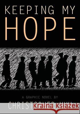 Keeping My Hope Christopher Huh 9781479348831 Createspace - książka