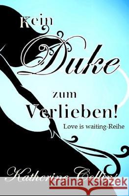 Kein Duke zum Verlieben: Love is waiting Pixabay De 9781514852217 Createspace - książka