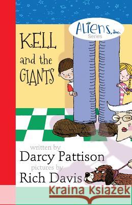 Kell and the Giants Darcy Pattison Rich Davis  9781629440262 Mims House - książka