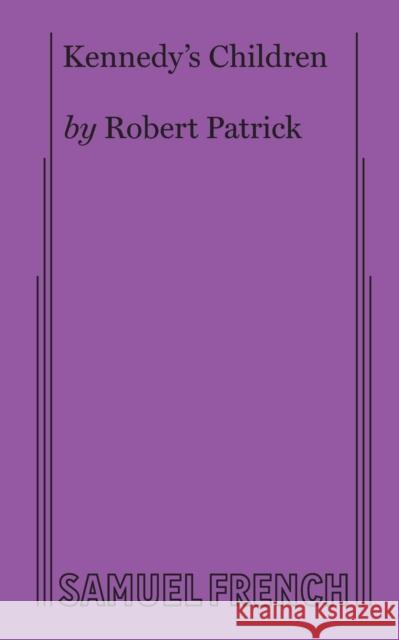 Kennedy's Children Robert Patrick 9780573611261  - książka