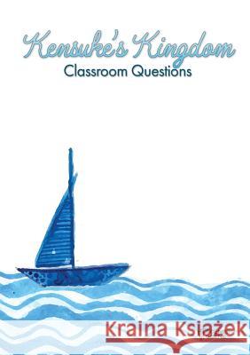 Kensuke's Kingdom Classroom Questions Amy Farrell   9781910949573 Scene by Scene - książka