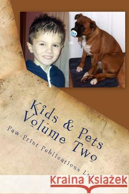 Kids & Pets Volume Two Paw-Print Publication 9781484190852 Createspace - książka