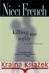 Killing Me Softly Nicci French 9780446696883 Time Warner Trade Publishing