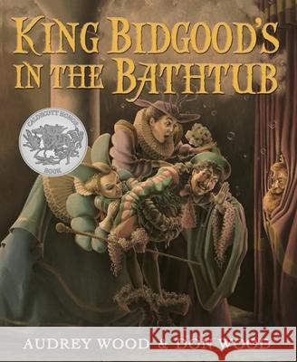King Bidgood's in the Bathtub Audrey Wood Don Wood 9780152054359 Houghton Mifflin Harcourt (HMH) - książka