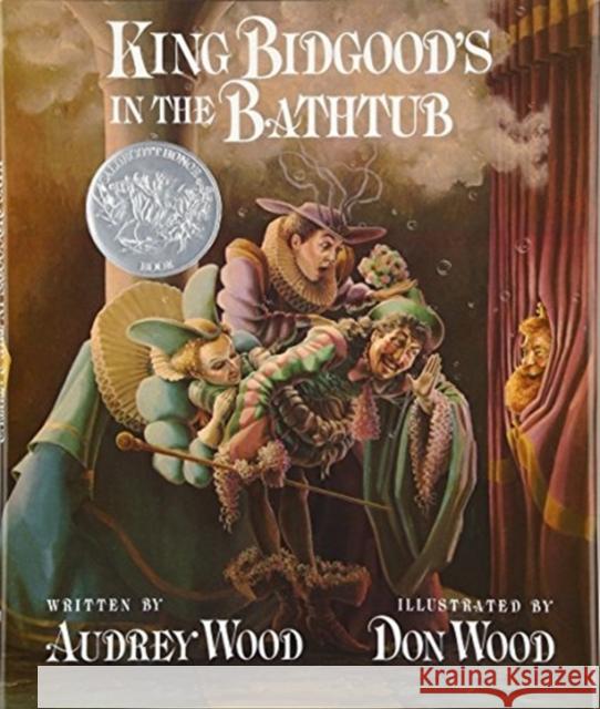 King Bidgood's in the Bathtub Audrey Wood Don Wood 9780152427306 Harcourt Children's Books - książka