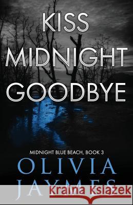 Kiss Midnight Goodbye Olivia Jaymes 9781944490188 Blonde Ambition Press - książka
