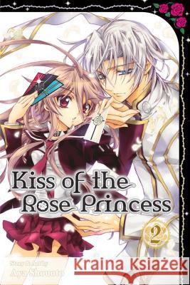 Kiss of the Rose Princess, Vol. 2 Aya Shouoto 9781421573670 Viz Media - książka