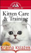 Kitten Care & Training: An Owner's Guide to a Happy Healthy Pet Amy D. Shojai 9781684422319 Howell Books