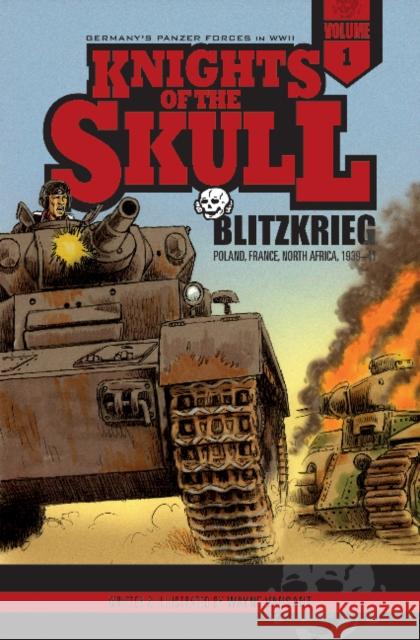 Knights of the Skull, Vol. 1: Germany's Panzer Forces in Wwii, Blitzkrieg: Poland, France, North Africa, 1939-41 Vansant, Wayne 9780764353772 Schiffer Publishing - książka
