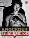 Knockout : Das Leben ist ein Kampf. Die 20 besten Geschichten vom Boxen  9783940138941 Ankerherz Verlag