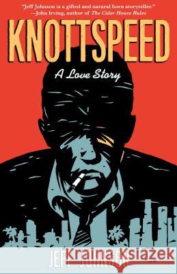Knottspeed: A Love Story Jeff Johnson 9781681626673 Turner - książka