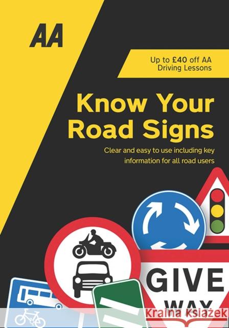 Know Your Road Signs: AA Driving Books  9780749583057 AA Publishing - książka