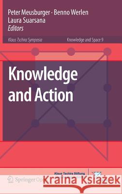 Knowledge and Action Peter Meusburger Benno Werlen Laura Suarsana 9783319445878 Springer - książka