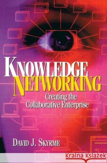 Knowledge Networking David J. Skyrme 9780750639767 Butterworth-Heinemann - książka