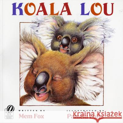 Koala Lou Mem Fox Pamela Lofts 9780152000769 Voyager Books - książka