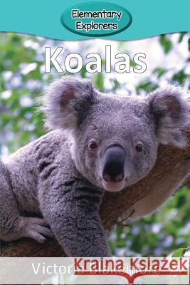 Koalas Victoria Blakemore 9780998824369 Victoria Blakemore - książka