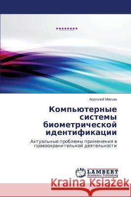 Komp'yuternye sistemy biometricheskoy identifikatsii Movchan Anatoliy 9783659674099 LAP Lambert Academic Publishing - książka