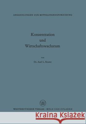 Konzentration Und Wirtschaftswachstum Axel L Axel L. Reuter 9783663007210 Vs Verlag Fur Sozialwissenschaften - książka