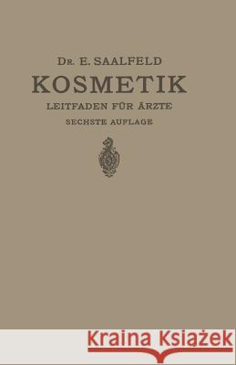 Kosmetik: Ein Leitfaden Für Praktische Ärzte Saalfeld, Edmund 9783662357170 Springer - książka