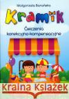 Kramik. Ćwiczenia korekcyjno-kompensacyjne Barańska Małgorzata 9788371346545 Harmonia