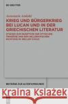Krieg und Bürgerkrieg bei Lucan und in der griechischen Literatur Annemarie Ambühl 9783110222074 De Gruyter