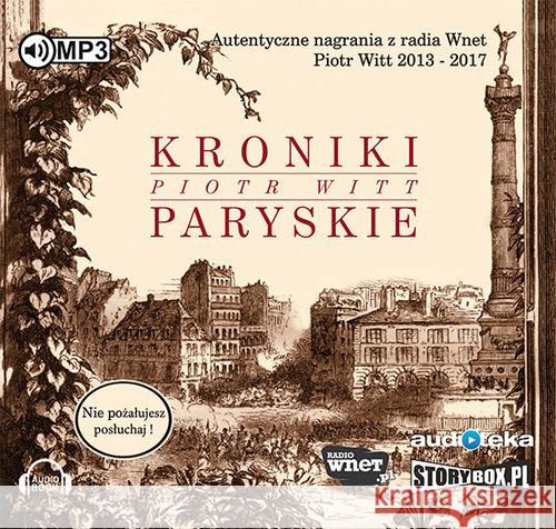 Kroniki Paryskie. Audiobook Witt Piotr 9788365864475 Heraclon - książka