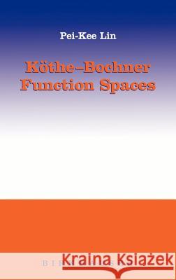 Köthe-Bochner Function Spaces Pei-Kee Lin 9780817635213 Birkhauser - książka