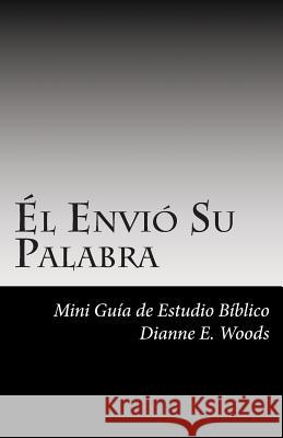 l Envi Su Palabra: Mini Gua de Estudio B blico Woods, Dianne E. 9781481171533 Createspace - książka