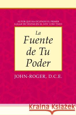 La Fuente de Tu Poder John- Roge 9781936514946 Mandeville Press - książka