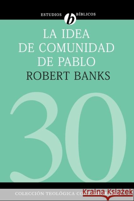 La Idea de Comunidad de Pablo Zondervan Publishing 9788482675749 Vida Publishers - książka