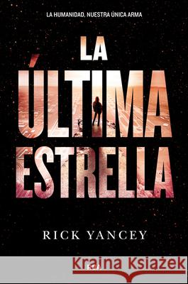 La Última Estrella / The Last Star Yancey, Rick 9788427210004 Molino - książka