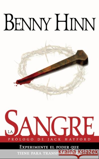 La Sangre = The Blood Benny Hinn 9780881132175 Caribe/Betania Editores - książka