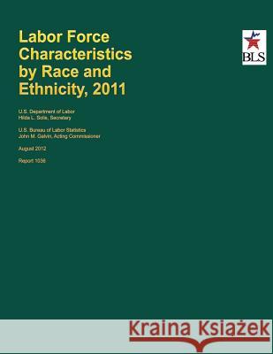 Labor Force Characteristics by Race and Ethnicity, 2011 U. S. Department of Labor 9781492183051 Createspace - książka